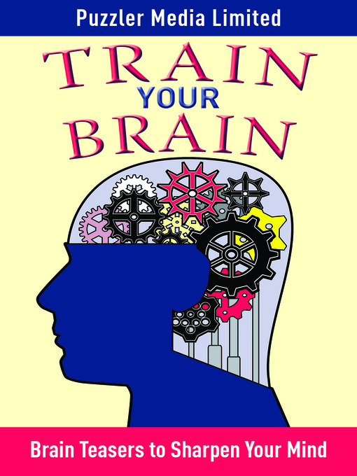 Title details for Train Your Brain by Puzzler Media Limited - Available